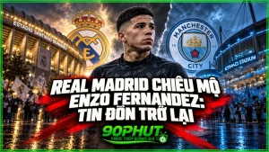 Real Madrid chiêu mộ Enzo Fernandez: Tin đồn trở lại